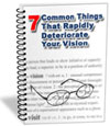 7 Common Things That Rapidly Deteriorate Your Vision